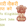 How To Eligible For Govt Jobs in 2024